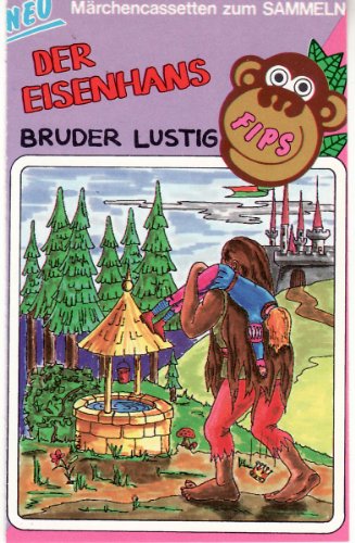 Der Eisenhans/Bruder Lustig